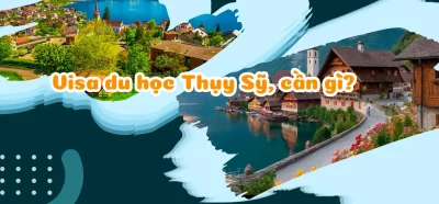 Visa du học Thụy Sĩ