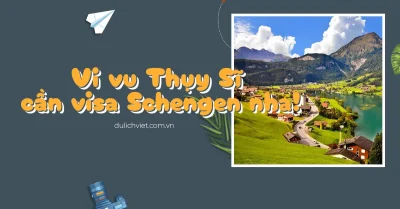 Visa Schengen Thụy Sĩ