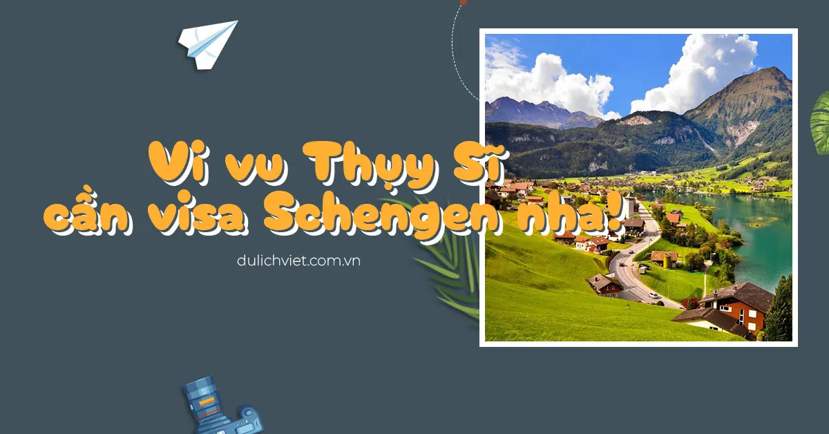 Visa Schengen Thụy Sĩ