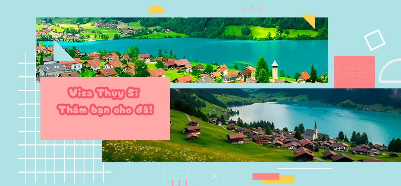 Visa Thụy Sĩ thăm bạn bè